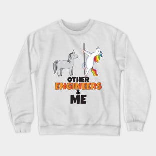 Other Engineers and me Crewneck Sweatshirt